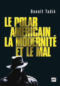 Le polar américain, la modernité et le mal