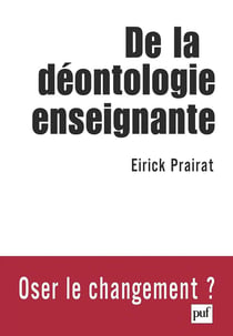 De la deontologie enseignante (édition 2005)