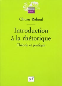 Introduction à la rhétorique - théorie et pratique