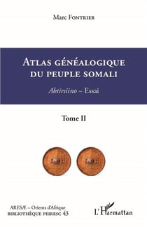 Atlas généalogique du peuple somali  t. 2 : abtirsiino