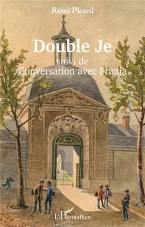 Double Je : suivi de Conversation avec Frania