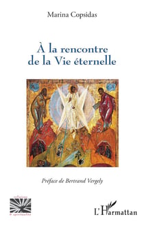 A la rencontre de la Vie éternelle