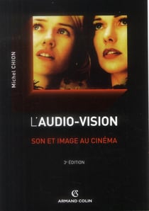 L'audio-vision - son et image au cinéma (3e édition)