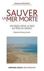 Sauver la mer morte - un enjeu pour la paix au proche-orient