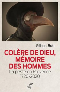 Colère de Dieu, mémoire des hommes - la peste en Provence, 1720-2020