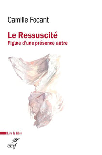Le Ressuscité : Figure d'une présence autre