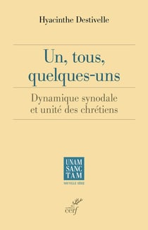 Un, tous, quelques-uns : Dynamique synodale et unité des chrétiens