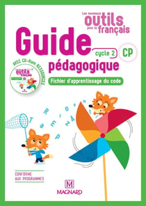 Les nouveaux outils pour le français : CP - guide pédagogique avec CD-Rom ressources - fichier d'apprentissage du code (édition 2018)
