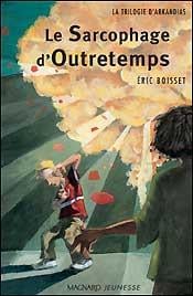 Arkandias Tome 3 : le sarcophage d'Outretemps