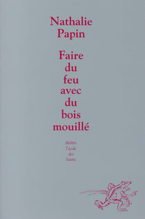 Faire du feu avec du bois mouillé