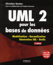 Uml 2 pour les bases de données - modéliation, normalisation, génération sql, outils - avec 30 exercices corrigés