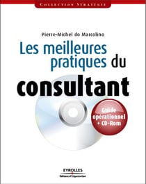 Les meilleures pratiques du consultant - guide operationnel avec cd-rom