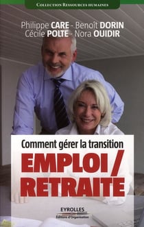 Comment gérer la transition emploi/retraite