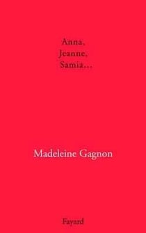 Anna, Jeanne, Samia...
