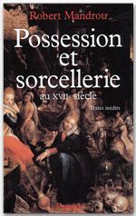 Possession et sorcellerie - au xvii siècle