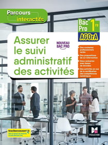 Parcours interactifs : assurer le suivi administratif des activités - 1re bac pro Agora (édition 2021)