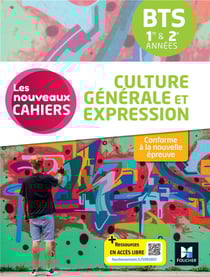 Les nouveaux cahiers : Culture générale et expression - BTS 1re et 2e années - Livre élève