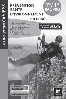 Les nouveaux cahiers : Prévention, santé, environnement : 1re, Terminale, Bac Pro, corrigé (édition 2025)
