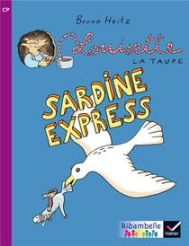 Ribambelle : Louisette la taupe - sardine express - CP - série violette (édition 2014)