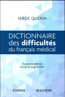 Dictionnaire des difficultés du français médical, 3e éd.