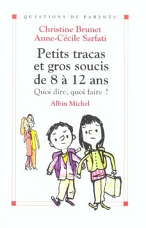 Petits tracas et gros soucis  de 8 a 12 ans