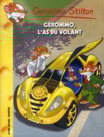 Geronimo Stilton Tome 69 : Geronimo, l'as du volant