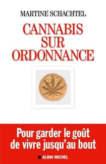 Cannabis sur ordonnance - pour garder le goût de vivre jusqu'au bout