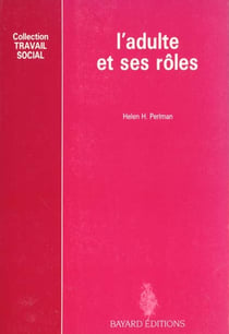 Adulte et ses roles (nlle edition de la personne)