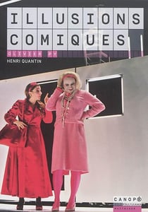 Illusions comiques d'Olivier Py