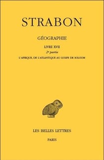 Strabon, géographie Tome 15, livre 17, 2ème partie - l'Afrique, de l'Atlantique au golfe de Soloum