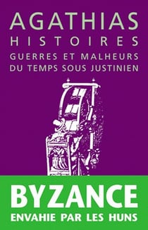 Histoires, guerres et malheurs du temps sous Justinien