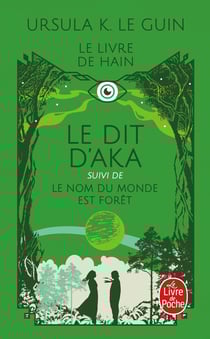 Le Livre de Hain Tome 6 : Le dit d'Aka - suivi de Le nom du monde est forêt