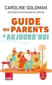 Guide des parents d'aujourd'hui