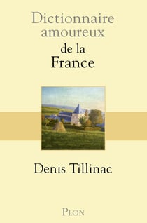 Dictionnaire amoureux : de la France