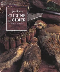 La bonne cuisine du gibier