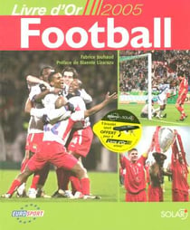 Le livre d'or du football (edition 2005)