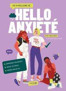 Anxiété : vis ta meilleure vie