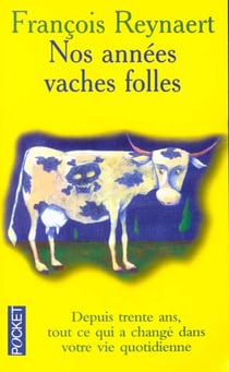 Nos annees vaches folles