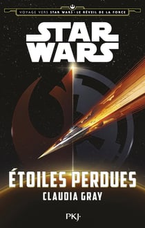 Voyage vers Star Wars : le réveil de la force Tome 4 - étoiles perdues
