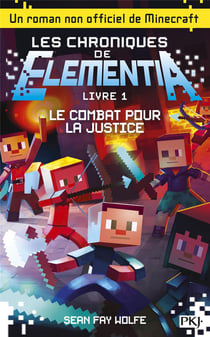 Les chroniques de Elementia Tome 1 - le combat pour la justice