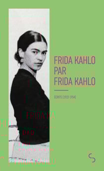 Frida Kahlo par Frida Kahlo - Lettres (1922-1954)