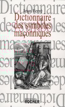 Dictionnaire des symboles maçonniques