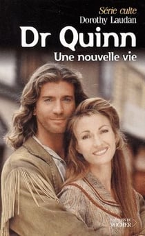 Dr Quinn t.8 - une nouvelle vie