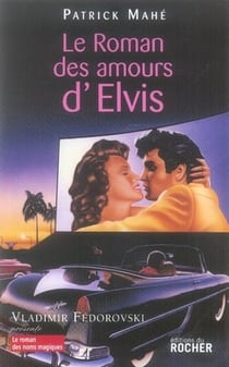 Le roman des amours d'elvis