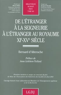 De l'etranger a la seigneurie a l'etranger au royaume xie-xve siecle - vol360