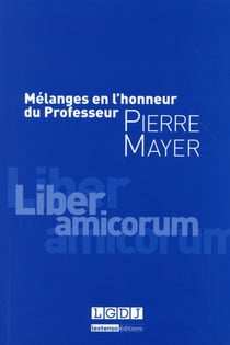 Mélanges en l'honneur du professeur pierre mayer