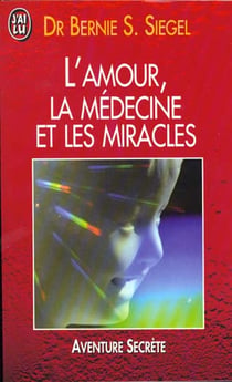 L'amour, la medecine et les miracles
