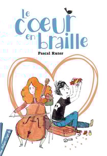 Le coeur en braille Tome 1