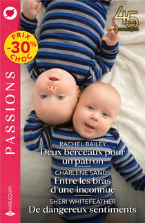 Deux berceaux pour un patron - entre les bras d'une inconnue - de dangereux sentiments