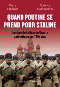Quand Poutine se prend pour Staline : l'ombre de la Grande Guerre patriotique sur l'Ukraine